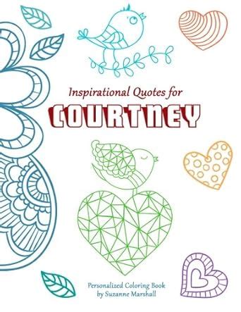 Buy Inspirational Quotes for Courtney: Personalized Coloring Book with ...