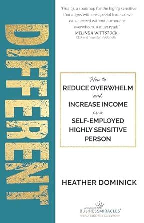 Different: How to Reduce Overwhelm and Increase Income as a Self ...