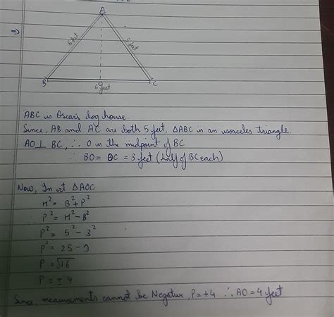 Oscar's dog house is shaped like a tent. The slanted sides are both 5 ...