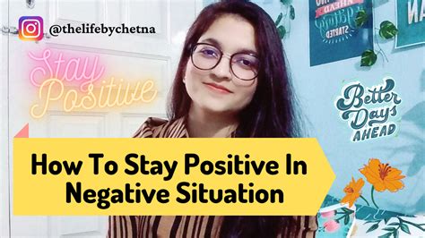 How to stay positive in negative situation – The Life