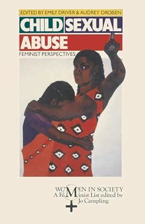 Child Sexual Abuse: Feminist Perspectives: 8 (Women in Society: A ...