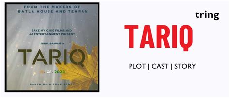 Tariq Year: 2023 Plot, Songs, Cast, Reviews, Trailer and More
