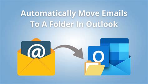 Image result for How to Automatically Send Emails to Folder