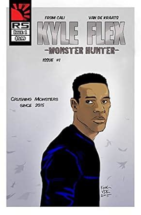 Kyle Flex: Monster Hunter #1 eBook : from Cali, KJ , De Kraats, Van ...