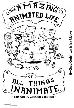 The Amazing Animated Life of All Things Inanimate (The Family Goes on ...