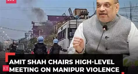Amit Shah: Manipur Violence: HM Amit Shah chairs high-level meet with ...