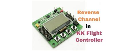 How to reverse channel in KK Flight Controller KK 2 1 X Flught ...