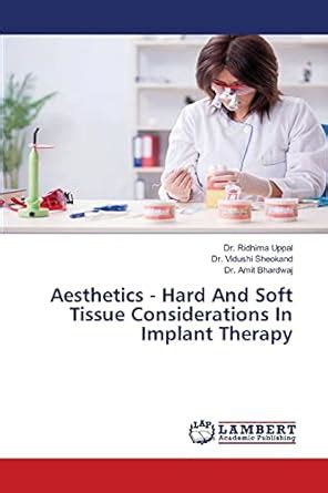 Buy Aesthetics - Hard And Soft Tissue Considerations In Implant Therapy ...