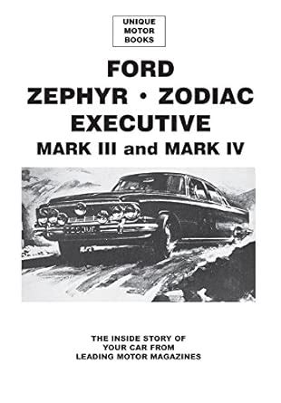 Ford Zephyr * Zodiac Executive Mark III & IV: The Inside Story of Your ...