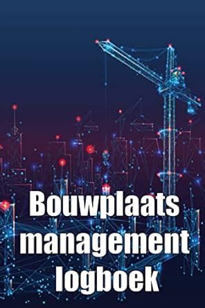 Bouwplaats management logboek: Cadeau voor voorman om schema's ...