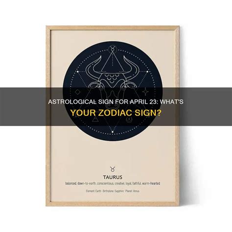 Astrological Sign For April 23: What's Your Zodiac Sign? | ShunSpirit