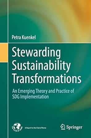 Stewarding Sustainability Transformations: An Emerging Theory and ...