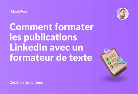 Comment formater les posts LinkedIn avec un formateur de texte