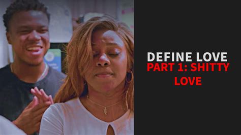 Define Love Part 1: Shitty Love | In The Black Network