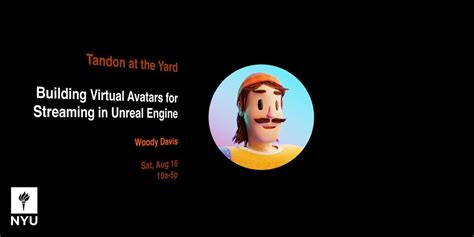 Building Virtual Avatars for Streaming in Unreal Engine, NYU Tandon ...