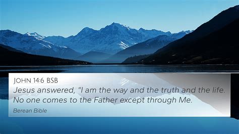 John 14:6 BSB 4K Wallpaper - Jesus answered, “I am the way and the ...