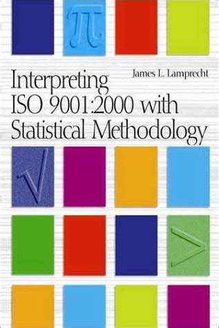 Buy Interpreting Iso 9001:2000: With Statistical Methodology Book ...