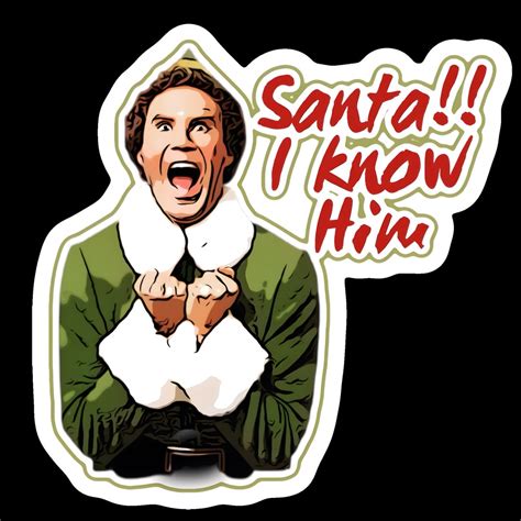 Elf Will Ferrell santa I Know Him Vinyl Sticker - Etsy
