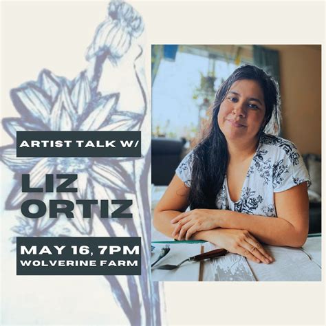 Artist Talk with Liz Ortiz, Spring Maker in Residence, 316 Willow St ...