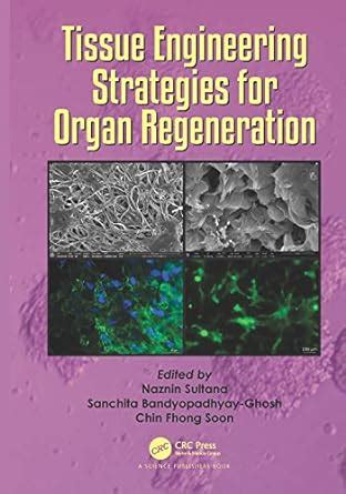 Tissue Engineering Strategies for Organ Regeneration eBook : Sultana ...