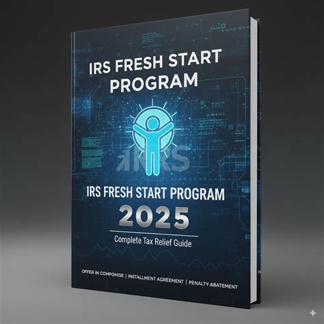 IRS Fresh Start Program 2025: Complete Tax Relief Guide | BNews.id