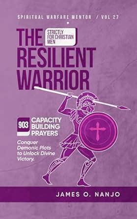 The Resilient Warrior: Conquer Demonic Plots to Unlock Divine Victory ...