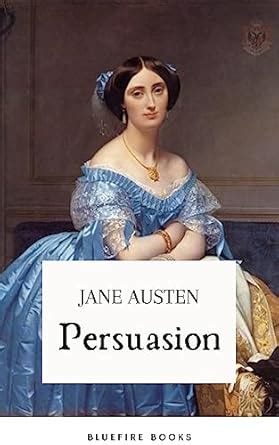 Persuasion: Jane Austen's Classic Tale of Second Chances - The ...