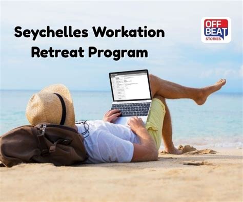 Seychelles Workation Retreat Program Your Guide To Digital Nomad Visa ...