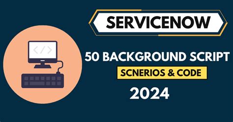 Image result for ServiceNow Background Script Count