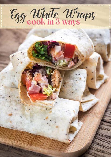Egg White Wraps: 3 Ways to Make Them - The Fork Bite