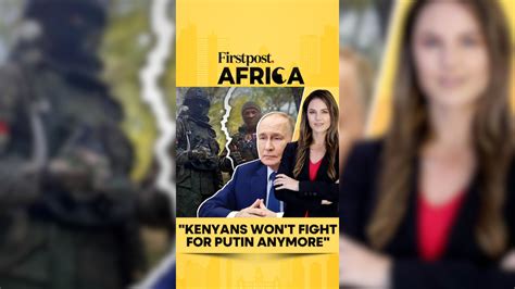"Kenyans Won't Fight for Putin Anymore" | Firstpost Africa