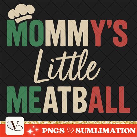 Mommy's Little Meatball PNG SVG – Proud Italian Kid Shirt Design ...
