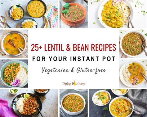 25+ Instant Pot Lentil & Bean Recipes - Piping Pot Curry