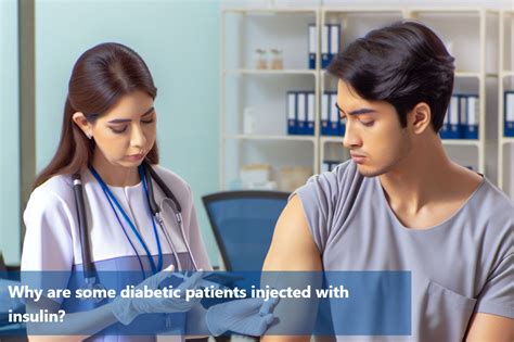 Why Are Some Diabetic Patients Injected With Insulin? – DiabeSmart