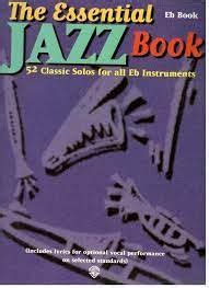 Buy The Essential Jazz Book, E-flat Instruments: 52 Classic Solos ...