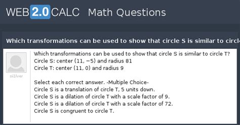 View question - Which transformations can be used to show that circle S ...