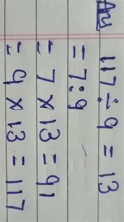 A ratio in the simplest form is 7:9. If its consequent is 117, find the ...