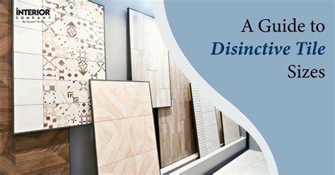 Different Tiles Sizes Available in India