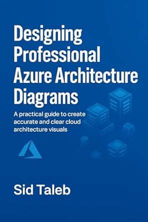 Designing Professional Azure Architecture Diagrams: A Cloud Architect’s ...