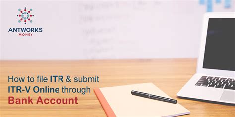 How to File ITR and Submit ITR-V Online Through Bank Account