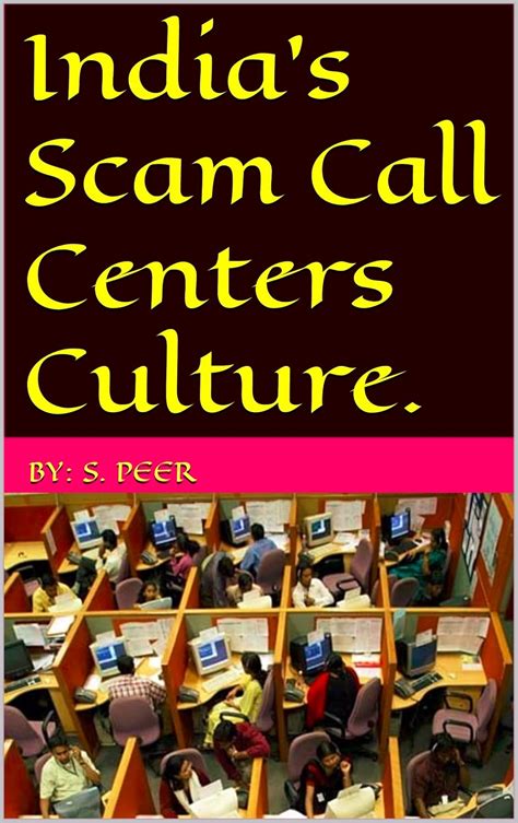 India's Scam Call-Centers Culture. Author S. Peer: deep research into ...