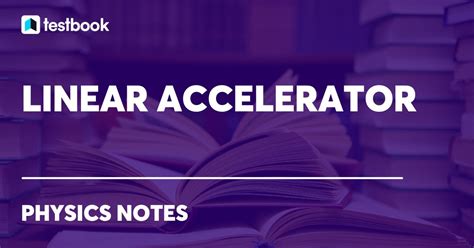 Image result for Linear Accelerator Machine Physics