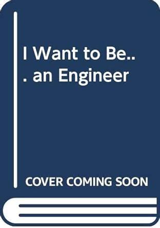 Buy I Want to Be... an Engineer Book Online at Low Prices in India | I ...