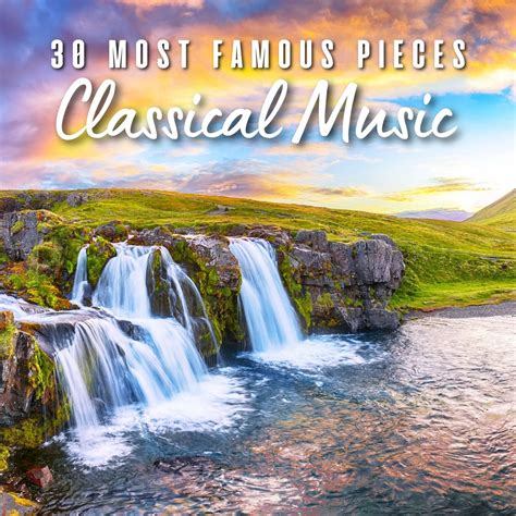 30 Most Famous Classical Music Pieces - Halidon