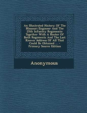 An Illustrated History of the Missouri Engineer and the 25th Infantry ...