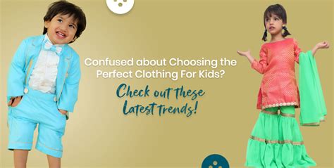 Confused about Choosing the Perfect Clothing For Kids? Check out these ...