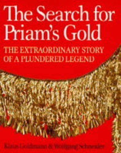 Buy The Search for Priam's Gold: The Extraordinary Story of a Plundered ...