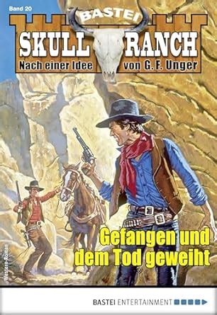 Skull-Ranch 20: Gefangen und dem Tod geweiht (Skull Ranch) (German ...