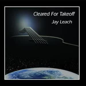 Cleared For Takeoff: Jay Leach: Amazon.in: Music}
