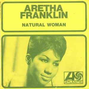 Aretha Franklin – Natural Woman (Vinyl) - Discogs